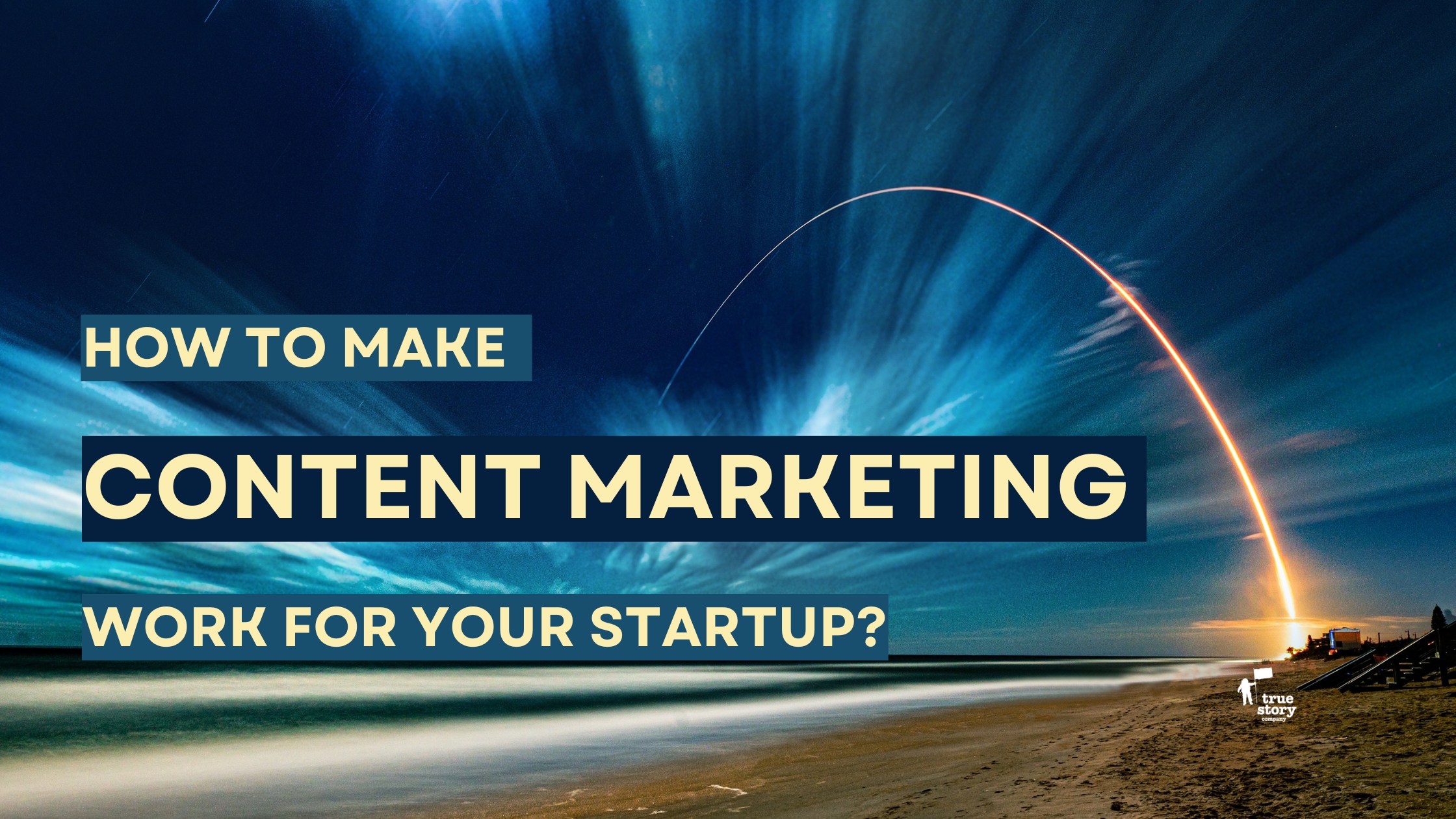 Picture of a rocket launch related to a blog about content marketing for startups